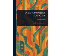 Dixie: A Monthly Magazine