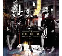 Dixie Chicks - Taking The Long Way