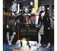 Dixie Chicks – Taking the Long Way – Legacy