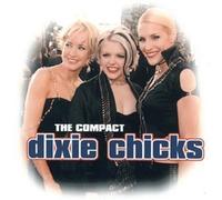 Dixie Chicks - The Compact Dixie Chicks. [Import]