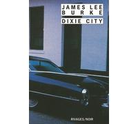 Dixie city - Dixie city jam - James Lee Burke - Rivages - Poche - Roman