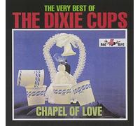 Dixie Cups - Chapel of Love: Very Best of by Dixie Cups (1999) Audio CD
