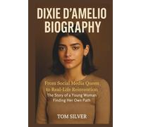Dixie D'Amelio Biography: From Social Media Queen to Real-Life Reinvention “The Story of a Young Woman Finding Her Own Path”