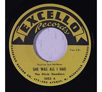 DIXIE DOODLERS - SHE WAS ALL I HAD / BEST OF FRIENDS