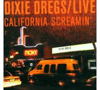 Dixie Dregs - California Screamin' [Import]