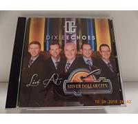 Dixie Echoes - Live At Silver Collar City