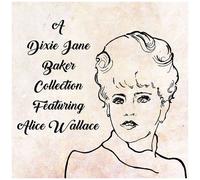Dixie J. Baker - A Dixie Jane Baker Collection Featuring Alice Wallace [Vinyl Lp]