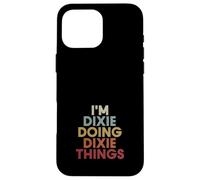 Dixie Name Dixie Personalized Name First Given Coque pour iPhone 16 Pro Max
