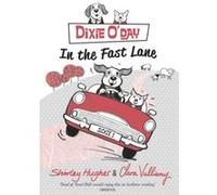 Dixie O'Day: In The Fast Lane Hughes, Shirley (Auteur)