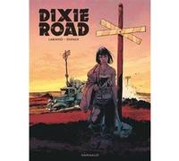 Dixie Road - Dixie Road - Intégrale complète Hugues Labiano (Illustration), Jean Dufaux (Auteur)