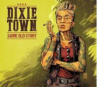 Dixie Town - Same Old Story [Import]