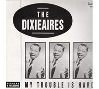 DIXIEAIRES - MY TROUBLE IS HARD LP (VINYL ALBUM) UK HERITAGE 1989