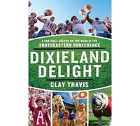 Dixieland Delight Clay Travis (Auteur)