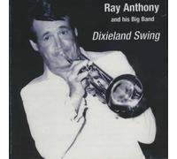 Dixieland Swing by Ray Anthony & His Big Swing Band (2007-02-20)