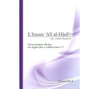 Dixième Imam: l´Imam `Ali al-Hâdî (L'e: Lieu-tenance divine ou règne des « califes-rois »