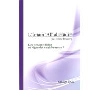 DIXIèME IMAM LIMAM ALI ALH Lieu-tenance divine ou règne des "califes-rois" ? - Collectif - B.a.a. - broché - Essai