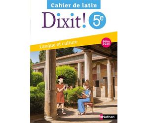 Dixit - Cahier Latin 5e - 2025 - Thomas Bouhours - Nathan - broché - Scolaire / Universitaire