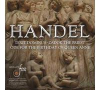 Georg Friedrich Händel : Dixit Dominus - Ode for the Birthday of Queen Anne - Zadok the Priest