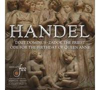 Georg Friedrich Händel – Dixit Dominus - Ode for the Birthday of Queen Anne - Zadok the Priest