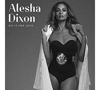 Dixon, Alesha - Do It for Love [Import]