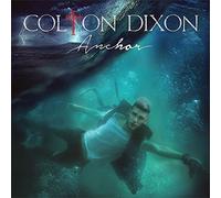 Dixon, Colton - Anchor [Import]