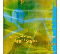 Dixon, Don - Best of: If I'm a Ham Well Then You're a Sausage