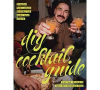 DIY Cocktail Guide Simple, feel-good drinks to make and share - Jarrod Rickard - HARPER BY DESIGN - ebook (ePub) - Livre