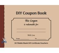 DIY Coupon Book: 30 Fillable Blank Gift Certificate Vouchers - Blank Coupon Booklet for All Occasions - Perfect for Girlfriend, Boyfriend, Her, Him and more! - Cream paper