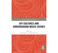 DIY Cultures and Underground Music Scenes