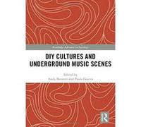 DIY Cultures and Underground Music Scenes (Routledge Advances in Sociology) - [Version Originale] Inconnu (Auteur)