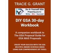 DIY GSA 30-day Workbook: A companion workbook to the GSA Proposal Guide