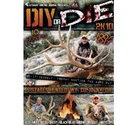 DIY or Die: 2K10 - 10 Hunts, 5 States Hunted