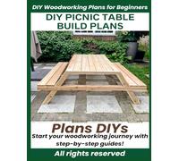 DIY Picnic Table Build Plans - Wooden Garden Table Plans - Step by Step Instructions - Woodworking Project for Beginner