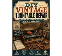 DIY Vintage Turntable Repair: Restore Any Record Player and Set It Up to Sound Its Best