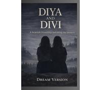 Diya and Divi: A heartfelt friendship - unfolding the mystery