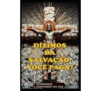 DÍZIMOS DA SALVAÇÃO. VOCÊ PAGA?: Jesus Cristo ordenou aos cristãos a darem o dízimo no Novo Testamento?