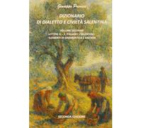 DIZIONARIO DI DIALETTO E CIVILTA' SALENTINA : VOLUME SECONDO