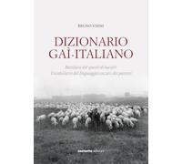Dizionario Gaì-Italiano. Batidùra del spasèl di tacolér. Vocabolario del linguaggio oscuro dei pastori