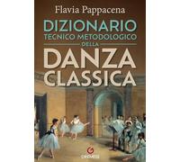 Dizionario tecnico metodologico della danza classica