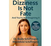 Dizziness is not Destiny: And You Are Not Imagining It