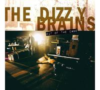Dizzy Brains,the - Out of the Cage