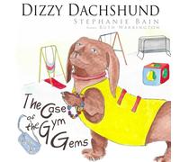 Dizzy Dachshund: The Case of the Gym Gems