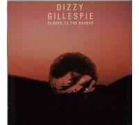 DIZZY GILLESPIE - closer to the source LP