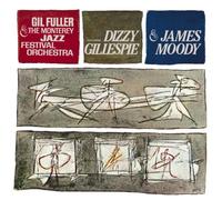 Dizzy Gillespie - Dizzy Gillespie & James Moody With Gil Fuller & The Monterey Jazz Festival Orchestra