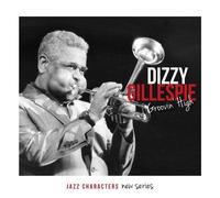 Dizzy Gillespie – Jazz Characters: Groovin' High – CD