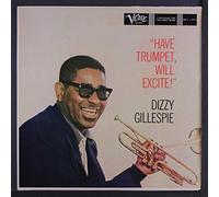 DIZZY GILLESPIE - have trumpet, will excite! LP