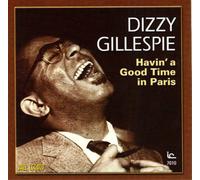 Dizzy Gillespie – Havin' a Good Time in Paris – CD