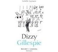 Dizzy Gillespie Isabelle Leymarie (Auteur)