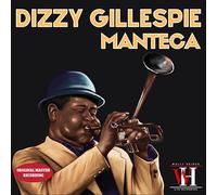 Dizzy Gillespie - Manteca - The Wally Heider Recordings