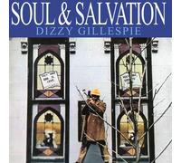Dizzy Gillespie - Soul & Salvation [Compact Discs]